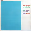 LP - The Dream Syndicate - The Days Of Wine And Roses