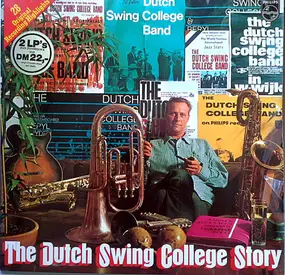 Dutch Swing College Band - The Dutch Swing College Story