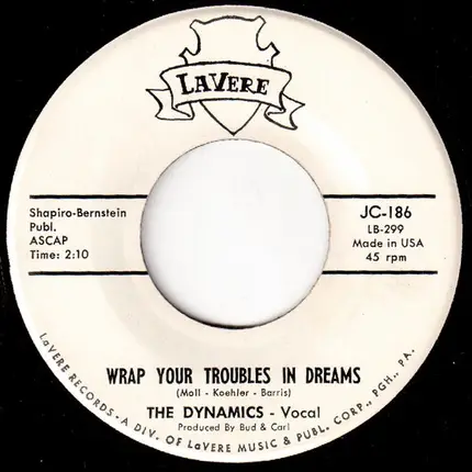 The Dynamics - I Can't Give You Anything But Love / Wrap Your Troubles In A Dream