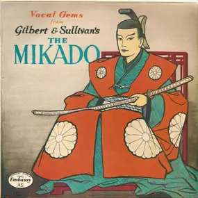 Gilbert & Sullivan - Vocal Gems From Glibert And Sullivan's 'The Mikado'