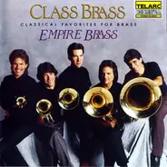 The Empire Brass Quintet - Class Brass (Classical Favorites For Brass)