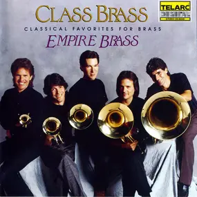 Empire Brass Quintet - Class Brass (Classical Favorites For Brass)