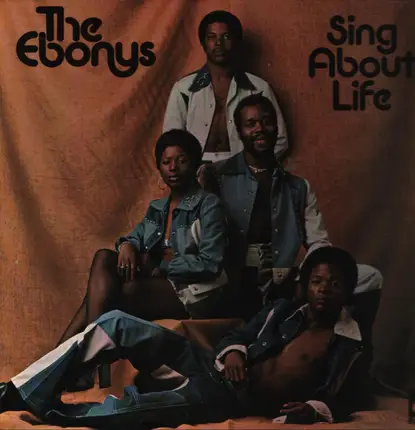 The Ebonys - Sing About Life