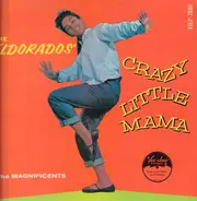 The El Dorados With Guest Artists The Magnificents - Crazy Little Mama