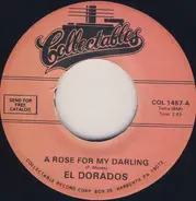 The El Dorados - A Rose For My Darling / Tears On My Pillow