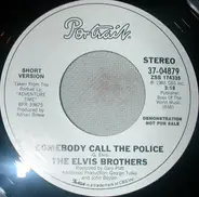 The Elvis Brothers - Somebody Call The Police