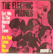 7inch Vinyl Single - The Electric Prunes - Get Me To The World On Time / Are You Lovin' Me More (But Enjoying It Less) - Original German