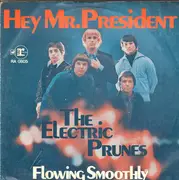 7inch Vinyl Single - The Electric Prunes - Hey Mr. President