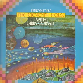 The Eleventh House With Larry Coryell - Introducing The Eleventh House