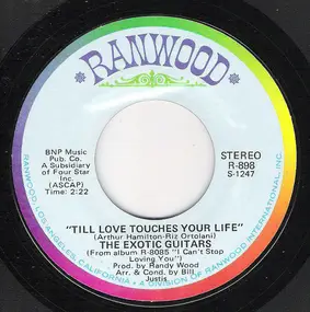 The Exotic Guitars - Till Love Touches Your Life