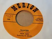 The Four Aces Featuring Al Alberts - Wanted / Too Much In Love