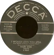 The Four Aces - I Would Love You Still