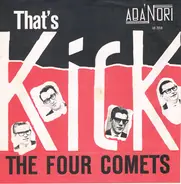 The Four Comets - That's Kick / Darlin' When The Bells Are Ringin'