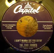 The Four Knights - Saw Your Eyes / I Don't Wanna See You Cryin'
