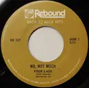 7inch Vinyl Single - The Four Lads - No, Not Much