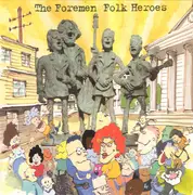 CD - The Foremen - Folk Heroes