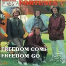 7inch Vinyl Single - The Fortunes - Freedom Come Freedom Go