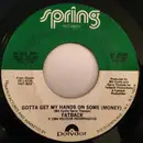 7inch Vinyl Single - The Fatback Band - Gotta Get My Hands On Some (Money) / Street Band