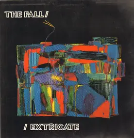 The Fall - Extricate