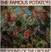The Famous Potatoes - Sound Of The Ground, The
