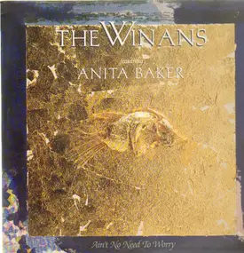 The Winans featuring Anita Baker - Ain't No Need To Worry / Millions