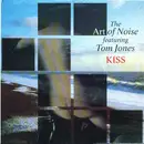 7'' - The Art Of Noise featuring Tom Jones - Kiss