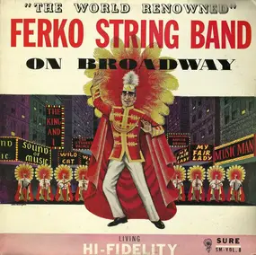 Ferko String Band - "The World Renowned" Ferko String Band On Broadway