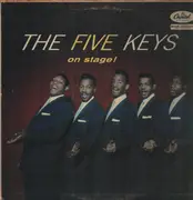 LP - The Five Keys - On Stage! - 1st US Mono Press w/ green labels & silver text.