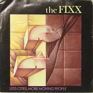 The Fixx - Less Cities,  More Moving People