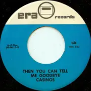 The Fireflies / The Casinos - You Were Mine / Then You Can Tell Me Goodbye