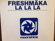 The Freshmaka - La La La