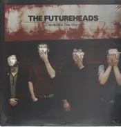 The Futureheads - This Is Not the World