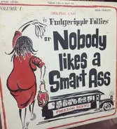 The Fudgeripple Follies - Nobody Likes A Smart Ass