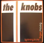 The Knobs - Lightning In My Fingers / Moving