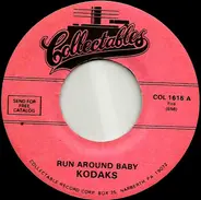 The Kodaks - Run Around Baby / Guardian Angel