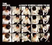 CD - The Kooks - Always Where I Need To Be - cardboard sleeve