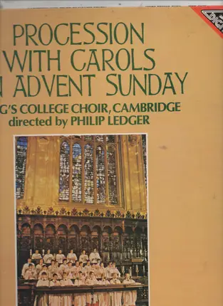 The King's College Choir Of Cambridge , Philip Ledger - Procession With Carols On Advent Sunday