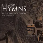 The King's College Choir Of Cambridge , Stephen Cleobury - Best Loved Hymns
