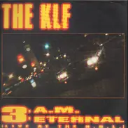 The KLF Featuring The Children Of The Revolution - 3 A.M. Eternal