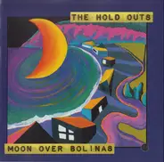 The Hold Outs - Moon Over Bolinas