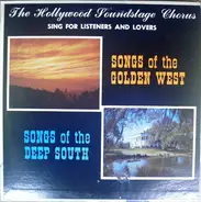The Hollywood Soundstage Chorus - Songs Of The Golden West/Songs Of The Deep South
