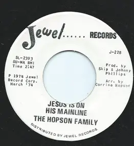 The Hopson Family - Jesus Is On His Mainline