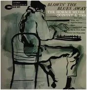The Horace Silver Quintet & The Horace Silver Trio - Blowin' the Blues Away