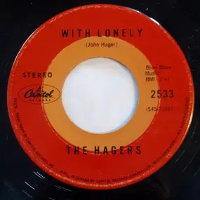 The Hagers - With Lonely / Tracks (Running Through The City)