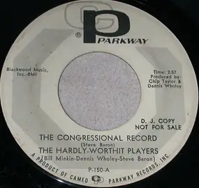 Hardly-Worthit Players - The Congressional Record / The Hardly-Worthit Melody (Nothing, Nothing)