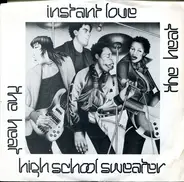The Heat - Instant Love / High School Sweater