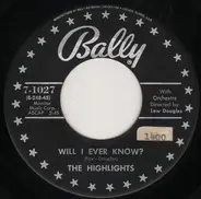 The Highlights - To Be With You / Will I Ever Know?