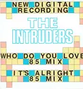 12inch Vinyl Single - The Intruders - Who Do You Love ('85 Mix)