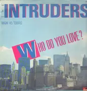 12inch Vinyl Single - The Intruders - Who Do You Love