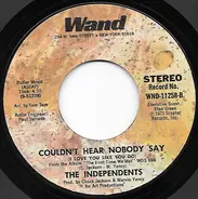 The Independents - Baby I've Been Missing You / Couldn't Hear Nobody Say (I Love You Like You Do)